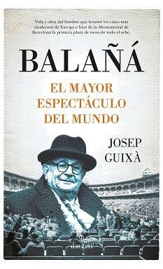 BALAÑÁ EL MAYOR ESPECTÁCULO DEL MUNDO | 9788411313667 | GUIXÀ, JOSEP