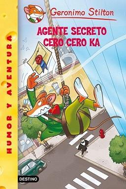 AGENTE SECRETO CERO CERO KA | 9788408100041 | GERONIMO STILTON | Llibreria L'Illa - Llibreria Online de Mollet - Comprar llibres online