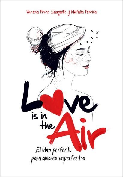 LOVE IS IN THE AIR | 9788420482385 | PÉREZ-SAUQUILLO,VANESA/PEREIRA,NATALIA | Llibreria L'Illa - Llibreria Online de Mollet - Comprar llibres online