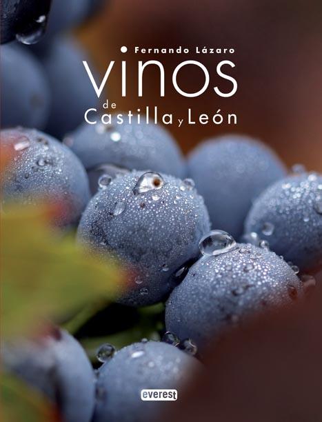 VINOS DE CASTILLA Y LEON | 9788444120607 | LAZARO, FERNANDO