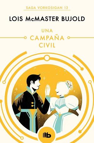 CAMPAÑA CIVIL, LA | 9788490708637 | BUJOLD, LOIS MCMASTER