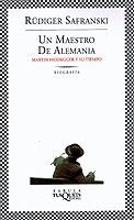 MAESTRO DE ALEMANIA, UN | 9788483108666 | SAFRANSKI, RUDIGER | Llibreria L'Illa - Llibreria Online de Mollet - Comprar llibres online