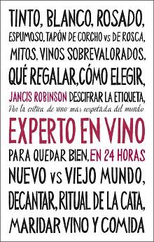 EXPERTO EN VINO EN 24 HORAS. EDICIÓN ESPECIAL | 9788408311096 | ROBINSON, JANCIS | Llibreria L'Illa - Llibreria Online de Mollet - Comprar llibres online