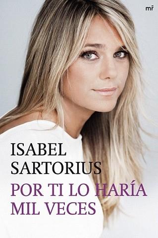 POR TI LO HARÍA MIL VECES | 9788427038127 | SARTORIUS, ISABEL | Llibreria L'Illa - Llibreria Online de Mollet - Comprar llibres online