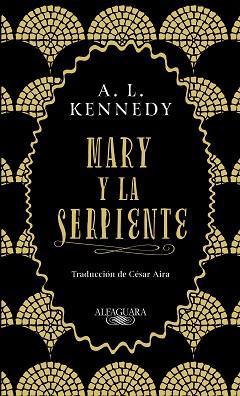 MARY Y LA SERPIENTE | 9788420434858 | KENNEDY, A. L. | Llibreria L'Illa - Llibreria Online de Mollet - Comprar llibres online
