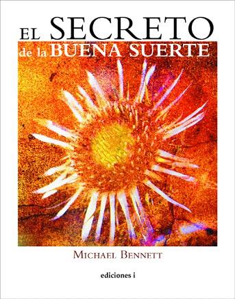 SECRETO DE LA BUENA SUERTE, EL | 9788496851276 | BENNETT, MICHAEL | Llibreria L'Illa - Llibreria Online de Mollet - Comprar llibres online