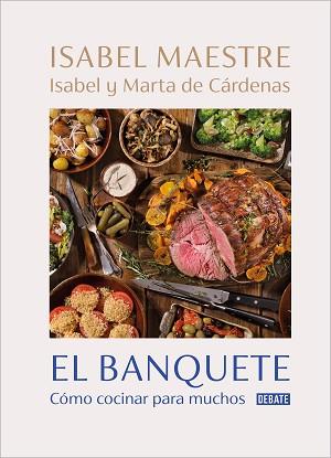 BANQUETE, EL | 9788418967153 | MAESTRE, ISABEL/DE CÁRDENAS, MARTA/DE CÁRDENAS, ISABEL | Llibreria L'Illa - Llibreria Online de Mollet - Comprar llibres online