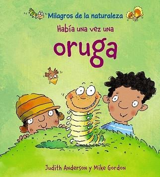 HABIA UNA VEZ UNA ORUGA | 9788466786829 | ANDERSON, JUDITH / MIKE GORDON