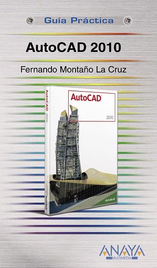 AUTOCAD 2010 | 9788441526297 | MONTAÑO LA CRUZ, FERNANDO | Llibreria L'Illa - Llibreria Online de Mollet - Comprar llibres online