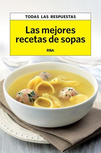 MEJORES RECETAS DE SOPAS, LAS | 9788490065754 | FRANCO, XAVIER | Llibreria L'Illa - Llibreria Online de Mollet - Comprar llibres online