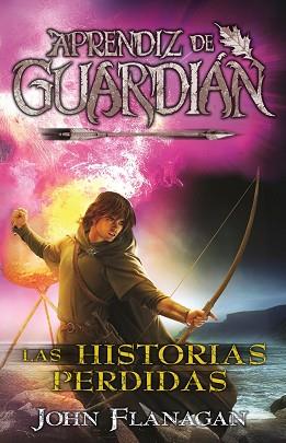 HISTORIAS PERDIDAS, LAS | 9788410163256 | FLANAGAN, JOHN | Llibreria L'Illa - Llibreria Online de Mollet - Comprar llibres online