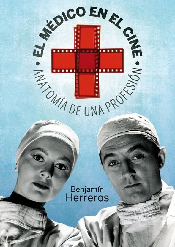 MÉDICO EN EL CINE, EL | 9788492626946 | HERREROS RUÍZ-VALDEPEÑAS, BENJAMÍN | Llibreria L'Illa - Llibreria Online de Mollet - Comprar llibres online