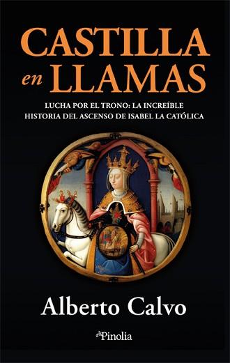 CASTILLA EN LLAMAS | 9788418965982 | ALBERTO CALVO RÚA | Llibreria L'Illa - Llibreria Online de Mollet - Comprar llibres online