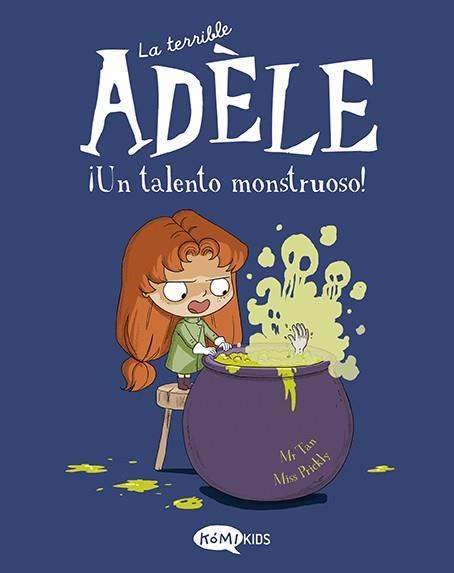 TERRIBLE ADÈLE VOL.6 ¡UN TALENTO MONSTRUOSO! | 9788419183125 | MR TAN