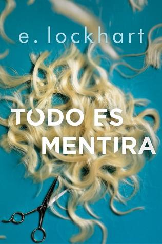 TODO ES MENTIRA | 9788420486840 | LOCKHART, E.