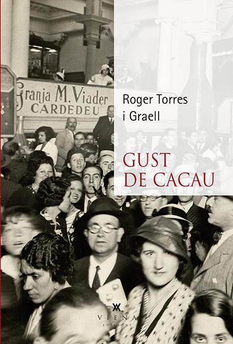 GUST DE CACAU | 9788494978401 | TORRES I GRAELL, ROGER | Llibreria L'Illa - Llibreria Online de Mollet - Comprar llibres online