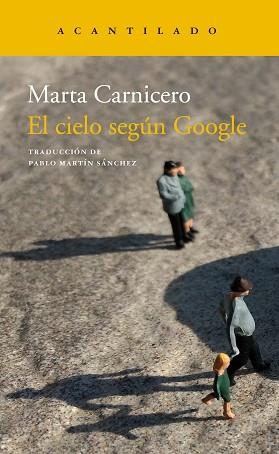 CIELO SEGÚN GOOGLE, EL | 9788417346294 | CARNICERO, MARTA | Llibreria L'Illa - Llibreria Online de Mollet - Comprar llibres online