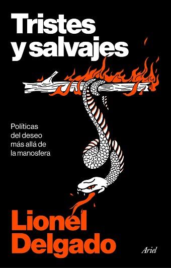 TRISTES Y SALVAJES | 9788434440685 | DELGADO, LIONEL | Llibreria L'Illa - Llibreria Online de Mollet - Comprar llibres online