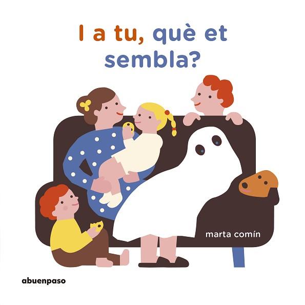 I A TU QUÈ ET SEMBLA? | 9788417555078 | COMÍN PÉREZ, MARTA | Llibreria L'Illa - Llibreria Online de Mollet - Comprar llibres online