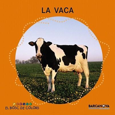 VACA, LA | 9788448926953 | BALDÓ, ESTEL/GIL, ROSA/SOLIVA, MARIA | Llibreria L'Illa - Llibreria Online de Mollet - Comprar llibres online