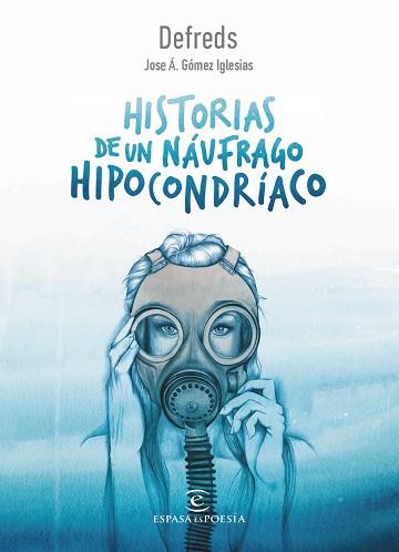 HISTORIAS DE UN NÁUFRAGO HIPOCONDRÍACO | 9788467050028 | DEFREDS - JOSE Á. GÓMEZ IGLESIAS | Llibreria L'Illa - Llibreria Online de Mollet - Comprar llibres online