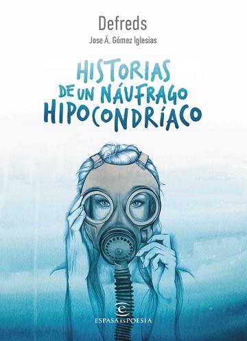 HISTORIAS DE UN NÁUFRAGO HIPOCONDRÍACO | 9788467050028 | DEFREDS - JOSE Á. GÓMEZ IGLESIAS