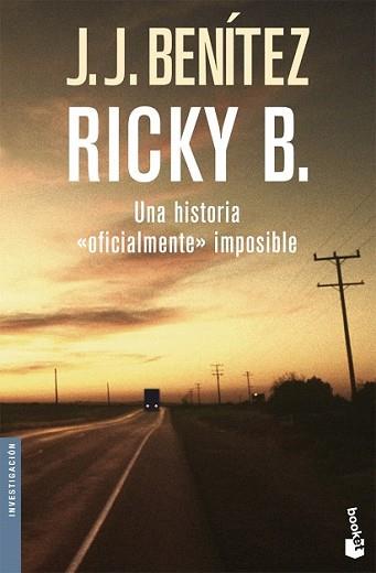 RICKY B. UNA HISTORIA «OFICIALMENTE» IMPOSIBLE | 9788408086291 | BENÍTEZ, J.J.