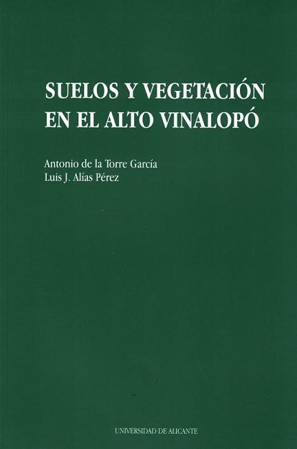 SUELOS Y VEGETACION EN EL ALTO VINALOPO | 9788479082710 | Llibreria L'Illa - Llibreria Online de Mollet - Comprar llibres online