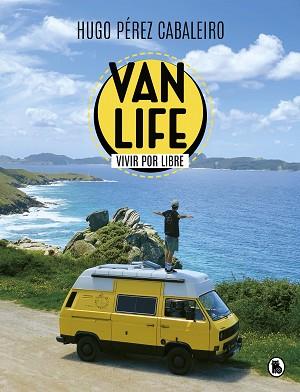 VANLIFE. VIVIR POR LIBRE | 9788402425836 | PÉREZ CABALEIRO, HUGO | Llibreria L'Illa - Llibreria Online de Mollet - Comprar llibres online