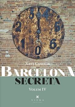 BARCELONA SECRETA 4 | 9788418908934 | CASINOS COMAS, XAVIER | Llibreria L'Illa - Llibreria Online de Mollet - Comprar llibres online