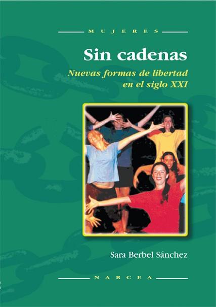 SIN CADENAS | 9788427714564 | BERBEL SANCHEZ, SARA | Llibreria L'Illa - Llibreria Online de Mollet - Comprar llibres online