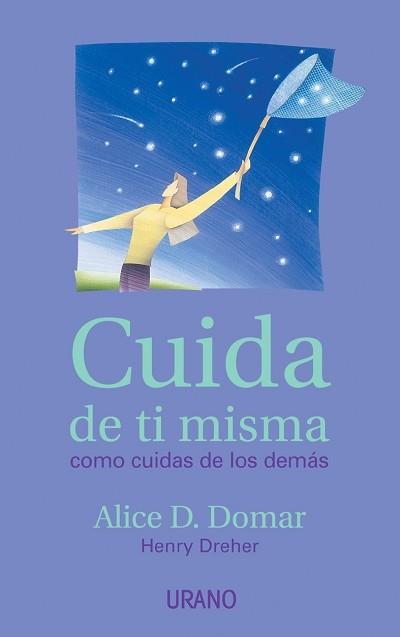 CUIDA DE TI MISMA COMO CUIDAS DE LOS DEMAS | 9788479535001 | DOMAR, ALICE D.