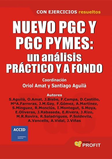 NUEVO PGC Y PGC PYMES UN ANALISIS PRACTICO Y A FONDO | 9788496998544 | AMAT, ORIOL / AGUILA, SANTIAGO (COORD.)