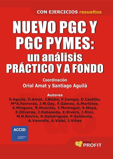 NUEVO PGC Y PGC PYMES UN ANALISIS PRACTICO Y A FONDO | 9788496998544 | AMAT, ORIOL / AGUILA, SANTIAGO (COORD.) | Llibreria L'Illa - Llibreria Online de Mollet - Comprar llibres online