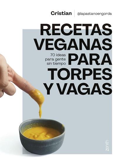 RECETAS VEGANAS PARA TORPES Y VAGAS | 9788408275688 | CRISTIAN @LAPASTANOENGORDA | Llibreria L'Illa - Llibreria Online de Mollet - Comprar llibres online