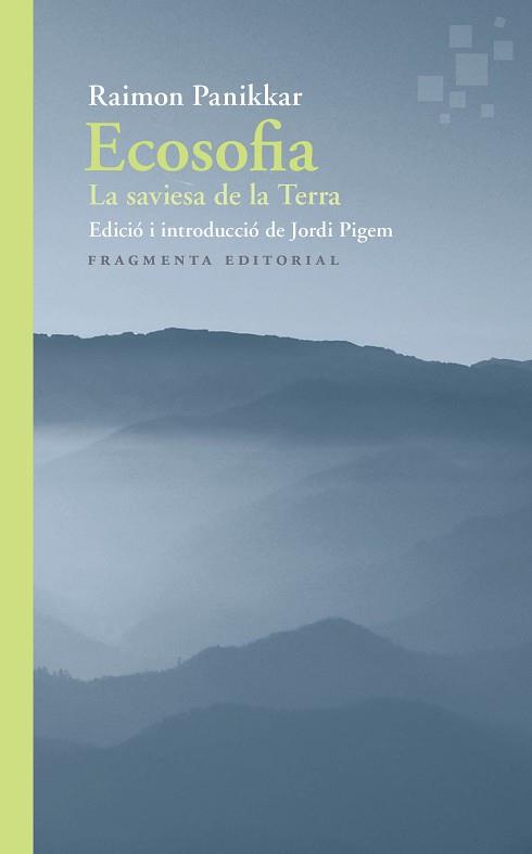 ECOSOFIA | 9788417796501 | PANIKKAR ALEMANY, RAIMON | Llibreria L'Illa - Llibreria Online de Mollet - Comprar llibres online