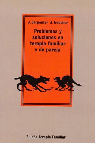 PROBLEMAS Y SOLUCIONES EN TERAPIA FAMILIAR Y PAREJ | 9788475098500 | CARPENTER, J. | Llibreria L'Illa - Llibreria Online de Mollet - Comprar llibres online
