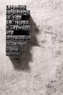 LEVANTAD CARPINTEROS LA VIGA DEL TEJADO Y SEYMOUR UNA INTROD | 9788420674148 | SALINGER, J. D.