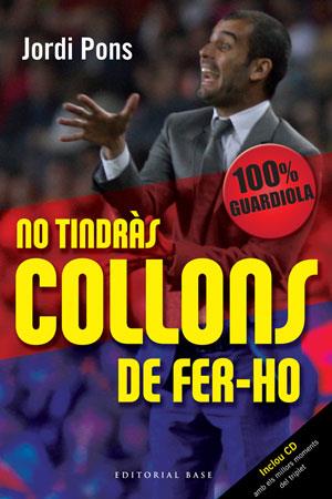 NO TINDRAS COLLONS DE FER-HO | 9788492437337 | PONS, JORDI | Llibreria L'Illa - Llibreria Online de Mollet - Comprar llibres online