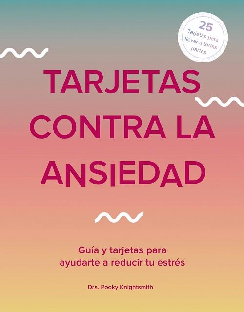 TARJETAS CONTRA LA ANSIEDAD | 9788441542853 | KNIGHTSMITH, POOKY | Llibreria L'Illa - Llibreria Online de Mollet - Comprar llibres online