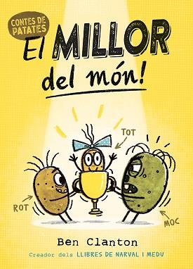 CONTES DE PATATES 1. EL MILLOR DEL MÓN! | 9788426148865 | CLANTON, BEN | Llibreria L'Illa - Llibreria Online de Mollet - Comprar llibres online