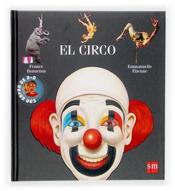 CIRCO, EL | 9788467502114 | BONNETON, FRANCE/ ETIENNE EMMANUELLE | Llibreria L'Illa - Llibreria Online de Mollet - Comprar llibres online