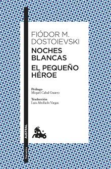 NOCHES BLANCAS /  EL PEQUEÑO HÉROES | 9788408305019 | DOSTOIEVSKI, FIÒDOR M. | Llibreria L'Illa - Llibreria Online de Mollet - Comprar llibres online