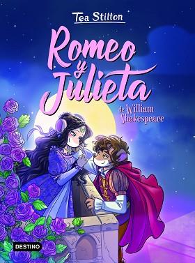 ROMEO Y JULIETA | 9788408231257 | STILTON, TEA | Llibreria L'Illa - Llibreria Online de Mollet - Comprar llibres online