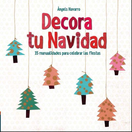 DECORA TU NAVIDAD | 9788414005392 | NAVARRO, ÁNGELS | Llibreria L'Illa - Llibreria Online de Mollet - Comprar llibres online