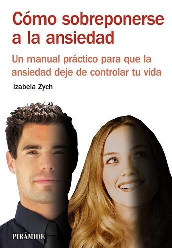 CÓMO SOBREPONERSE A LA ANSIEDAD | 9788436825640 | ZYCH, IZABELA | Llibreria L'Illa - Llibreria Online de Mollet - Comprar llibres online
