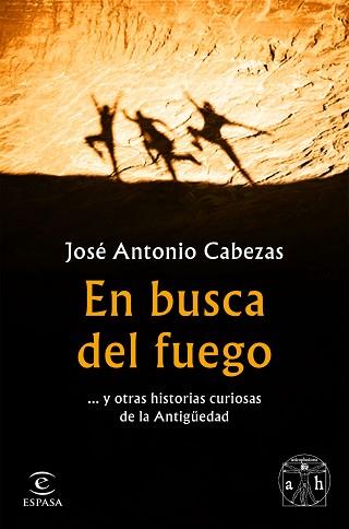 EN BUSCA DEL FUEGO | 9788467056563 | CABEZAS, JOSÉ ANTONIO | Llibreria L'Illa - Llibreria Online de Mollet - Comprar llibres online