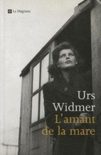 AMANT DE LA MARE, L' | 9788482643601 | WIDMER, URS | Llibreria L'Illa - Llibreria Online de Mollet - Comprar llibres online