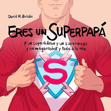 ERES UN SUPERPAPÁ | 9788408201892 | BUISÁN, DAVID M. | Llibreria L'Illa - Llibreria Online de Mollet - Comprar llibres online