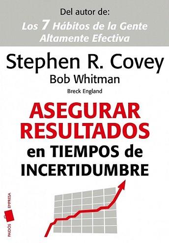 ASEGURAR RESULTADOS EN TIEMPOS DE INCERTIDUMBRE | 9788449325854 | COVEY, STEPHEN R./ WHITMAN, BOB